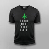 Tujhe Meri High Lagegi V Neck T-shirt For Men