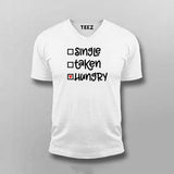 Single Taken Hungry v neck t-shirt for men online