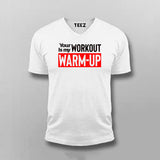 Your workout is my warmup gym motivation tshirt for men