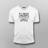 My Brain Has Too Many Tabs Open Funny V-neck T-shirt For Men Online India