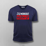 Your workout is my warmup gym motivation tshirt for men