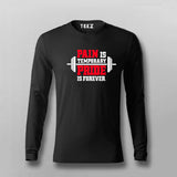 Pain Is Temporary Pride Is Forever Gym Full Sleeve T-Shirt For Men Online India 