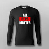 All Reps Matter Funny Gym Workout Full Sleeve T-Shirt For Men Online India