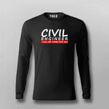 Civil Engineer I Will Be There For You  Full Sleeve T-Shirt For Men India