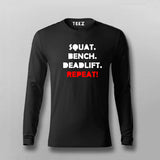 Squat Bench Deadlift Repeat Full Sleeve T-Shirt For Men Online India 