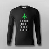 Tujhe Meri High Lagegi Full Sleeve T-shirt For Men