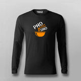 Show your love for hot & steamy Pho with this Pho-Sho full sleeve t-shirt for men online