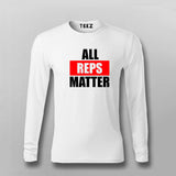 All Reps Matter Funny Gym Workout Full Sleeve T-Shirt For Men India