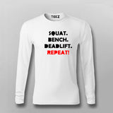 Squat Bench Deadlift Repeat Full Sleeve T-Shirt For Men India 
