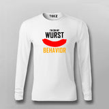 I'm On My Wurst Behavior  T- Shirt For Men