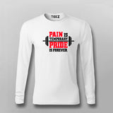 Pain Is Temporary Pride Is Forever Gym Full Sleeve T-Shirt For Men India 