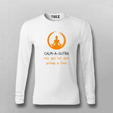 Calm-a-Sutra, The art of not giving a Fuck Funny T-shirt For Men