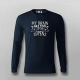 My Brain Has Too Many Tabs Open Funny T-shirt For Men