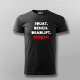 Squat Bench Deadlift Repeat T-Shirt For Men India