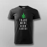 Tujhe Meri High Lagegi T-shirt For Men