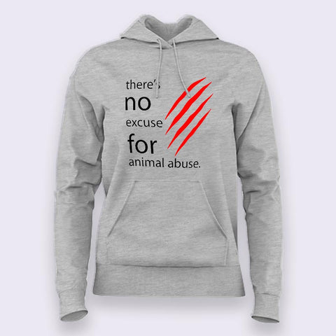 There's No Excuse For Animal Abuse Hoodies For Women Online India