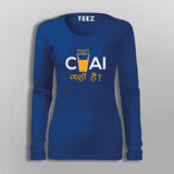 Mari Chai Kaha Hai T-Shirt For Women