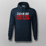 Your workout is my warmup gym motivation tshirt for men