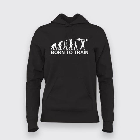 Born To Train Evolution Gym Hoodies For Women