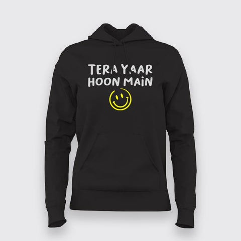 tera yaar hoon main Funny Hoodies For Women Online Teez