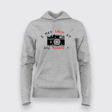 I May Snap At Any Moment: Women's Photo Hoodie