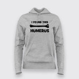 Funny 'Humerus Bone' Hoodie | A Pun for Anatomy Lovers