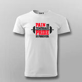 Pain Is Temporary Pride Is Forever Gym T-Shirt For Men  India 