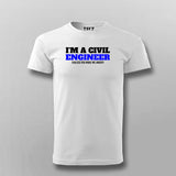 I'm a Civil Engineer, Unless you make me Angry T-shirt for Men