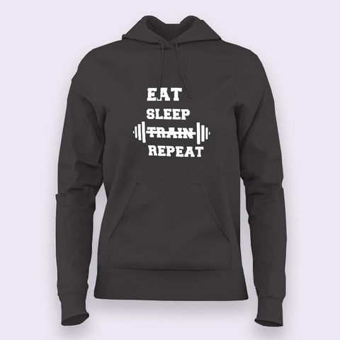 Eat Sleep Train Repeat Gym - Motivational Hoodies For Women Online India