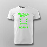 Really DNS Tech Humor T-Shirt