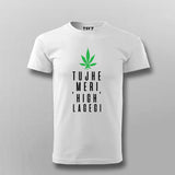 Tujhe Meri High Lagegi Hindi T-shirt for Men