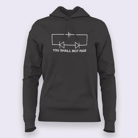 You Shall Not Pass! Circuit Funny Science Hoodies For Women Online India