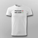 Pyar Karo Gym Karo  T-Shirt For Men