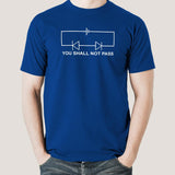 You Shall Not Pass! Circuit Funny Science T-shirt For Men