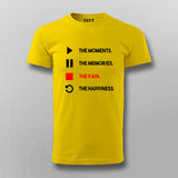 The Moments The Memories The Pain The Happiness T- Shirt For Men