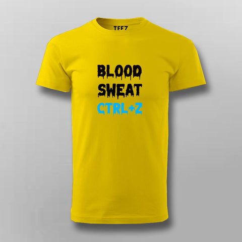 Blood Sweat  Ctrl + Z T-Shirt For Men Online