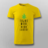 Tujhe Meri High Lagegi Hindi T-shirt for Men