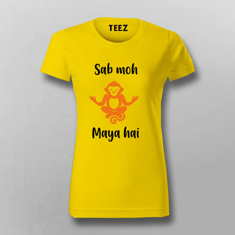Sab Moh Maya Hai Hindi Meditation Slogan Women’s T-shirt Online India