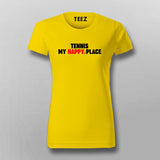 Tennis My Happy Place T-Shirt For Women
