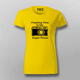 Freezing Time Is My Super Power Women's Shirt
