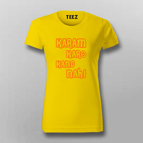Karam Karo Kand Nahi Hindi Meme T-shirt For Women Online India