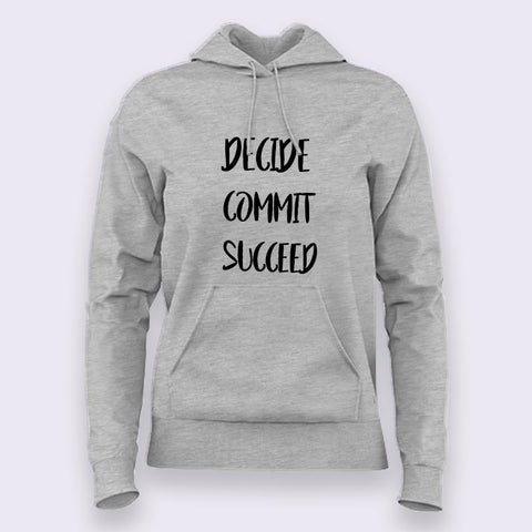 Decide Commit Succeed Hoodies For Women Online India