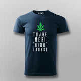 Tujhe Meri High Lagegi Hindi T-shirt for Men