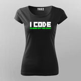 I Code To Burn Off The Crazy T-Shirt For Women