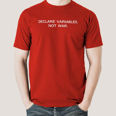 Declare Variables, Not War Tee - Code for Peace