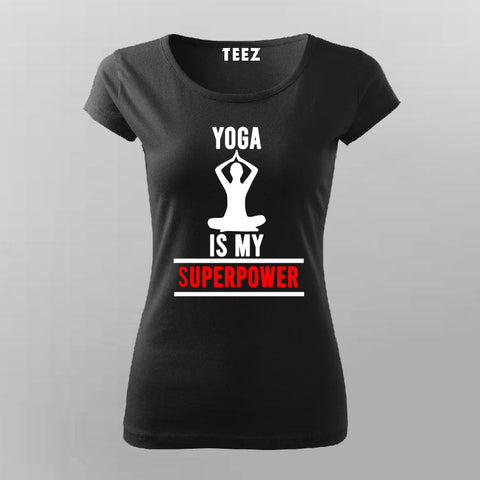 Yoga Is My SuperPower Yoga T-shirt For Women Online India 