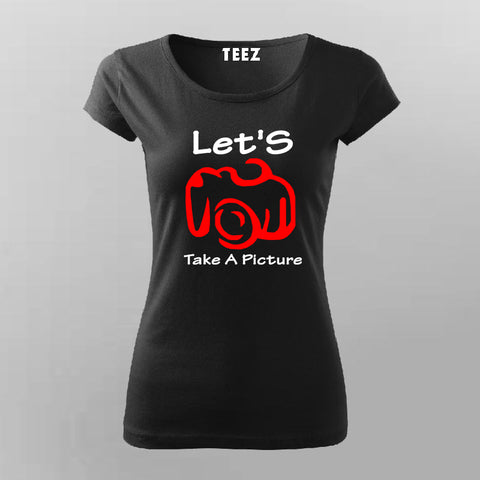 Let's Take A Picture T-Shirt For Women Online India