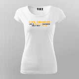 Civil Engineer Is Like a Regular Engineer Only Way Cooler T-Shirt For Women
