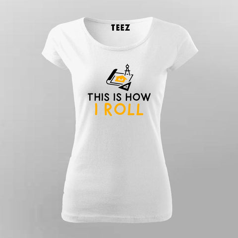 This Is How I Roll Blueprint T-Shirt For Women Online