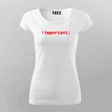 !Important CSS Coding T-Shirt For Women